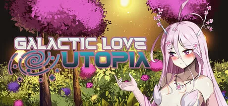 [SLG官中步兵PC]银河恋爱乌托邦 Galactic Love Utopia [1+3G][百度盘]