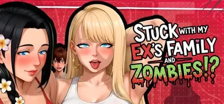 [SLG/官中/更新DLC/双端]和前女友一家人以及丧尸困在一起v2.7a [2+1g][多种下载方式]